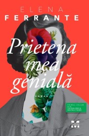 prietena-mea-geniala-elena-ferrante[1]